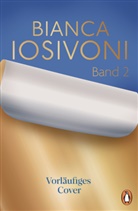 Bianca Iosivoni - Psst! Auch Band 2 von Bianca Iosivonis neuer Reihe ist noch geheim ...