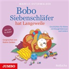 Markus Osterwalder, Katrin Gerken - Bobo Siebenschläfer hat Langeweile, 1 Audio-CD (Audio book)