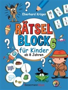 Eberhard Krüger - Rätselblock 6 für Kinder ab 8 Jahren