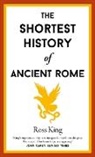Ross King - The Shortest History of Ancient Rome