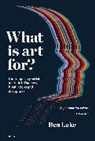 Ben Luke - What is art for?