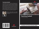 H. Barbosa de Oliveira Ferreira Salles - Teaching football