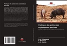 D. K. Chaurasia, A. K. Nahak, P. Perumal - Pratiques de gestion des exploitations porcines