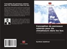 Karthick Sakthivel - Conception de panneaux solaires pour les climatiseurs dans les bus