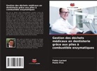 Fabio Luciani, Paolo Piva - Gestion des déchets médicaux en dentisterie grâce aux piles à combustible enzymatiques