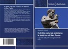 Alessandro Grimaldi - Il diritto naturale cristiano: la dottrina di San Paolo