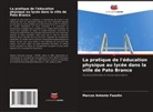 Marcos Antonio Fasolin - La pratique de l'éducation physique au lycée dans la ville de Pato Branco