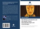 Nada Al-Nasser - Die Stimme, die Sprache und die Gewalt: Praxis, Herausforderungen und Anwendungen