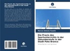 Marcos Antonio Fasolin - Die Praxis des Sportunterrichts in der Sekundarstufe in der Stadt Pato Branco
