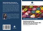 Aylla Gabriela Paiva de Araujo - Mathematischer Unterricht im Prozess der Kleidermodellierung