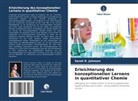 Sarah R Johnson, Sarah R. Johnson - Erleichterung des konzeptionellen Lernens in quantitativer Chemie