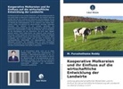 M Purushothama Reddy, M. Purushothama Reddy - Kooperative Molkereien und ihr Einfluss auf die wirtschaftliche Entwicklung der Landwirte