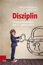 Isabella Gölles, Ursula Günster-Schöning - Disziplin - Schlüsselkompetenz des 21. Jahrhunderts