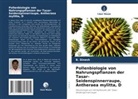 B Dinesh, B. Dinesh - Pollenbiologie von Nahrungspflanzen der Tasar-Seidenspinnerraupe, Antheraea mylitta, D