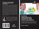 Sarah R. Johnson - Facilitare l'apprendimento concettuale nella chimica quantitativa