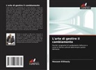 Hossam ElShazly - L'arte di gestire il cambiamento