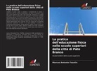Marcos Antonio Fasolin - La pratica dell'educazione fisica nelle scuole superiori della città di Pato Branco