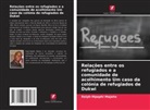 Ralph-Mpaphi Majaha - Relações entre os refugiados e a comunidade de acolhimento Um caso da colónia de refugiados de Dukwi