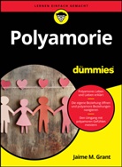 Jaime M Grant, Jaime M. Grant - Polyamorie für Dummies