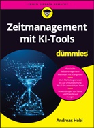 Andreas Hobi - Zeitmanagement mit KI für Dummies