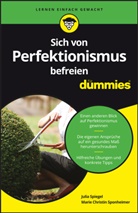 Julia Spiegel, Marie Christin Sponheimer - Sich von Perfektionismus befreien für Dummies