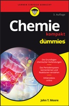 John T Moore, John T. Moore - Chemie kompakt für Dummies