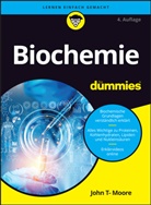 John T Moore, John T. Moore - Biochemie für Dummies
