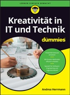 Andrea Herrmann, Andreas Herrmann - Kreativität in IT und Technik für Dummies