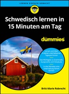 Britt-Marie Robrecht - Schwedisch lernen in 15 Minuten am Tag für Dummies