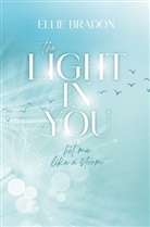Ellie Bradon - THE LIGHT IN YOU: Hit Me Like A Storm