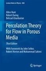 Robert Ewing, Behzad Ghanbarian, Allen Hunt - Percolation Theory for Flow in Porous Media
