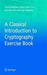 Thomas Baigneres, Pascal Junod, Yi Lu, Jean Monnerat, Serge Vaudenay - A Classical Introduction to Cryptography Exercise Book