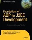Renaud Pawlak, Lionel Seinturier - Foundations of AOP for J2EE Development
