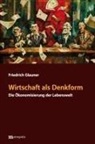 Friedrich Glauner - Wirtschaft als Denkform