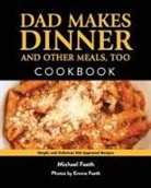 Michael Faeth, Emma Faeth - Dad Makes Dinner and Other Meals, Too