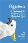 David Harrison, Paul Harrison - Parrotnoia