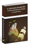Lafcadio Hearn, Sean Michael Wilson, Michiru Morikawa - El fantasma sin rostro y otras historias de terror