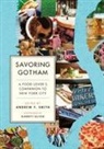 Oliver Garrett, Andrew F Smith, Andrew F Smith, Andrew F. Smith - Savoring Gotham