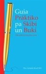 Luisette Kraal - Guia Práktico pa Skibi un Buki. Siña Skibi bo Buki Paso a Paso