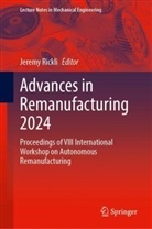 Jeremy Rickli - Advances in Remanufacturing 2024