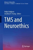 Veljko Dubljevic, R Young, Jonathan R. Young - TMS and Neuroethics