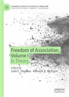 B McIntyre, Luke C Sheahan, Kenneth B. McIntyre, Luke C. Sheahan - Freedom of Association, Volume I