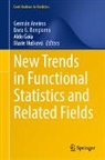 Germán Aneiros, Enea G. Bongiorno, Enea G Bongiorno, Aldo Goia, Aldo Goia et al, Marie Husková... - New Trends in Functional Statistics and Related Fields