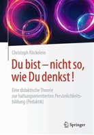 Christoph Röckelein - Du bist - nicht so, wie Du denkst!