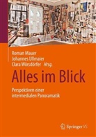 Roman Mauer, Johannes Ullmaier, Clara Wörsdörfer - Alles im Blick