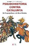 Vicent Baydal Sala, Stefano Maria Cingolani, César Sánchez García - Pseudohistòria contra Catalunya : De l'espanyolisme a la Nova Història