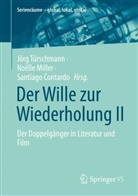 Santiago Contardo, Noëlle Miller, Jörg Türschmann - Der Wille zur Wiederholung II
