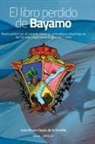 Juan Bruno Zayas de la Portilla - El libro perdido de Bayamo