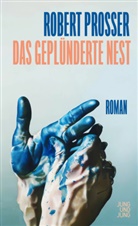 Robert Prosser - Das geplünderte Nest