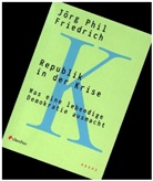 Jörg Phil Friedrich - Republik in der Krise